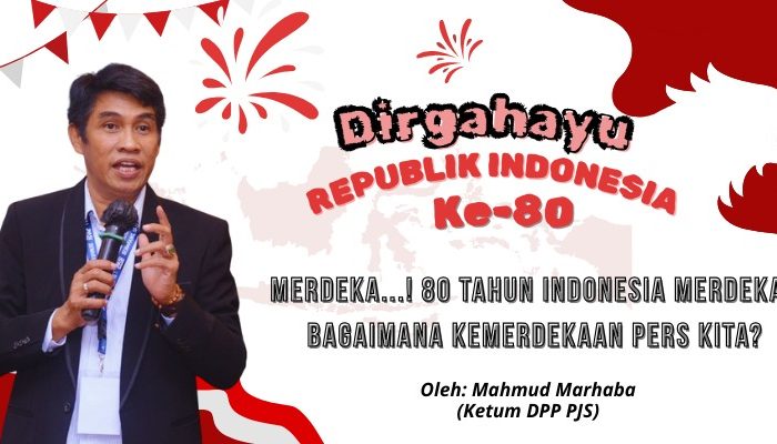 MERDEKA! 80 Tahun Indonesia Merdeka, Bagaimana dengan Kemerdekaan Pers Kita?