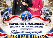 Polantas Presisi, Kapolres Simalungun Sampaikan Pesan di Hari Lalu Lintas Bhayangkara ke-71